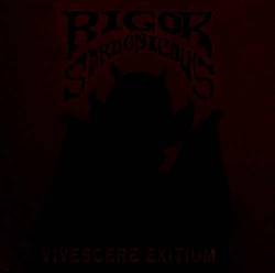 Rigor Sardonicous : Vivescere Exitium